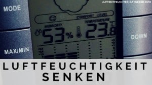 Luftfeuchtigkeit senken