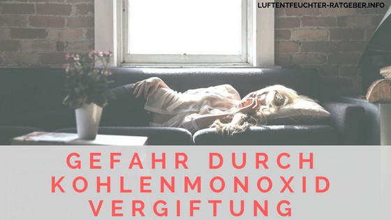 Gefahr durch Kohlenmonoxidvergiftung