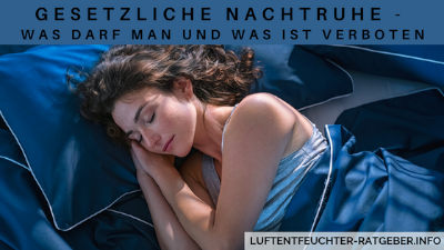 Gesetzliche Nachtruhe - Was darf man und was ist verboten