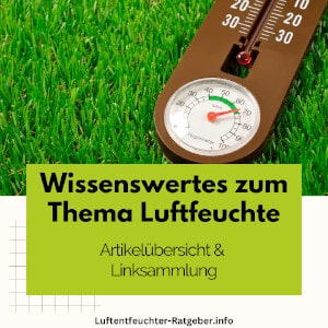 Wissenswertes zum Thema Luftfeuchte Artikelübersicht und Linksammlung