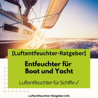 Entfeuchter für Boot und Yacht - Luftentfeuchter für Schiffe