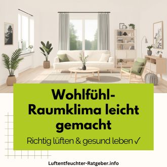 Wohlfühl-Raumklima leicht gemacht - Richtig lüften und gesund leben